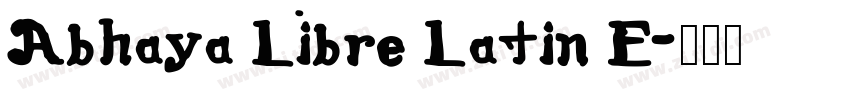 Abhaya Libre Latin E字体转换